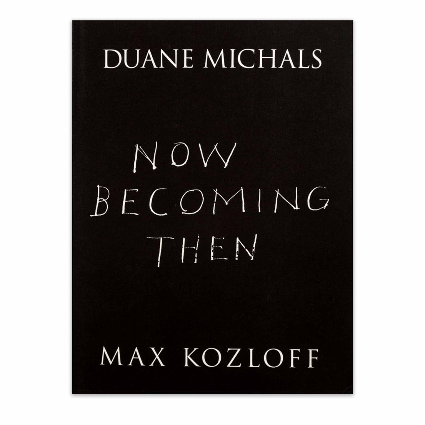 Now Becoming Then